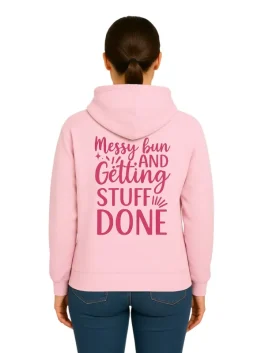 Messy Bun and Getting Stuff Done Pink Hoodie (Back)