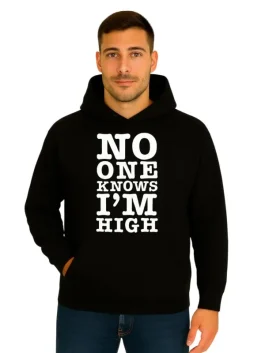 No One Knows I M High Hoodie