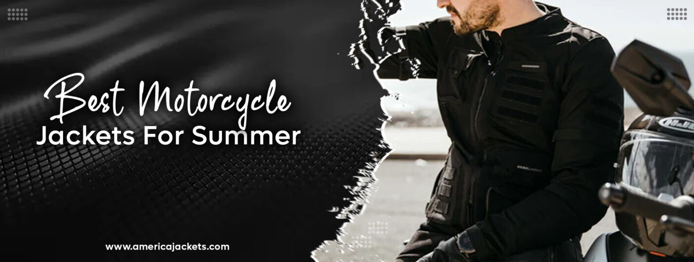 Best Motorcycle Jackets For Summer
