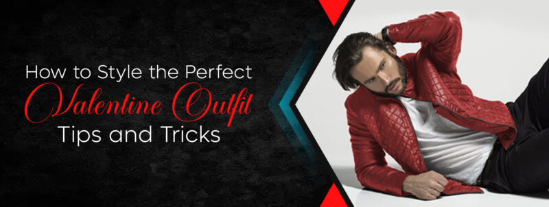 How To Style The Perfect Valentine Outfit