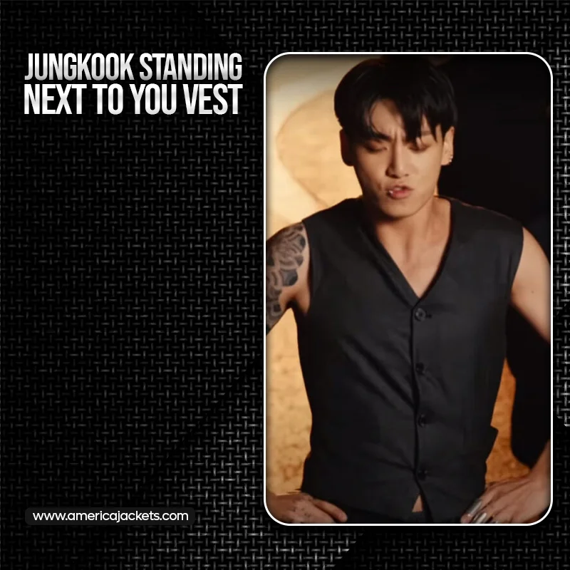Jungkook Standing Next To You Vest