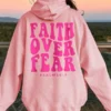 Faith Over Fear Hoodie