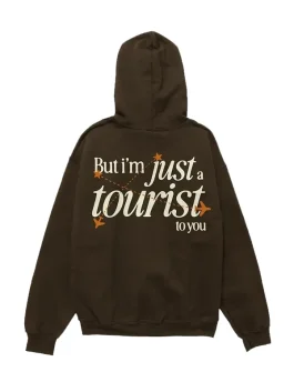 But I’m Just A Tourist To You Homesick Hoodie