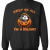 First Of All I’m A Delight Pumpkin Sweatshirt